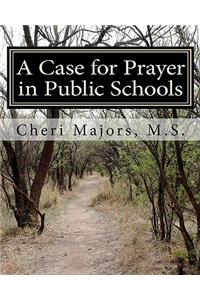 A Case for Prayer in Public Schools
