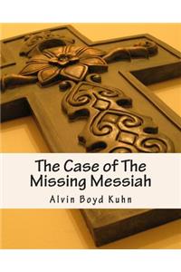The Case of The Missing Messiah