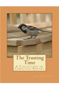 The Trusting Time