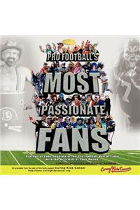 Pro Football's Most Passionate Fans