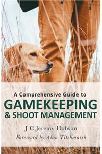 Comprehensive Guide to Gamekeeping & Shoot Management