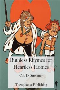 Ruthless Rhymes for Heartless Homes