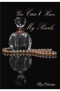 You Can't Have My Pearls