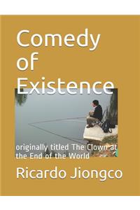 Comedy of Existence