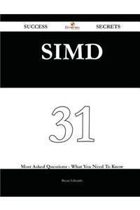 Simd 31 Success Secrets - 31 Most Asked Questions on Simd - What You Need to Know