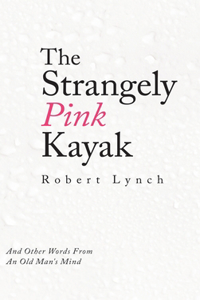 The Strangely Pink Kayak