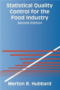 Statistical Quality Control for the Food Industry