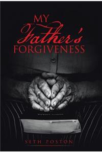 My Father's Forgiveness