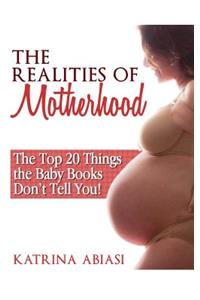 The Realities of Motherhood