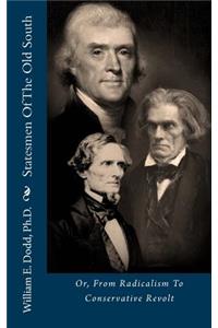 Statesmen of the Old South: Or from Radicalism to Conservative Revolt