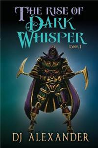 The Rise of Dark Whisper
