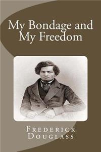My Bondage and My Freedom