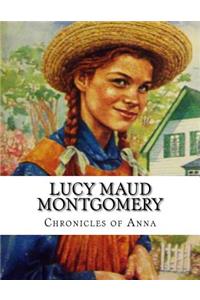 Lucy Maud Montgomery, Chronicles of Anna