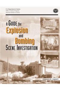 Guide for Explosion and Bombing Scene Investigation