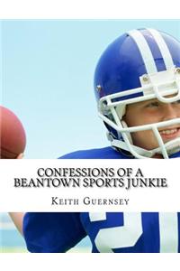 Confessions of a Beantown Sports Junkie