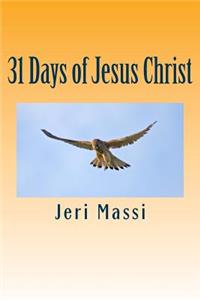 31 Days of Jesus Christ