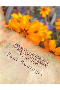 French and German Horse Youth Dramas on YouTube