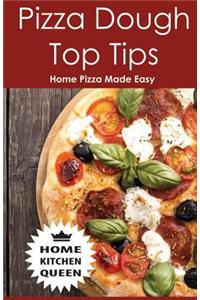 Pizza Dough Top Tips