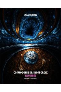 Cosmogonie des Rose-Croix Illustrée