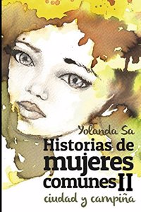 Historias de Mujeres Comunes II