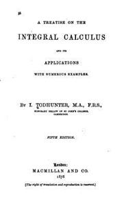 Treatise on the Integral Calculus