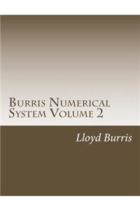 Burris Numerical System Volume 2