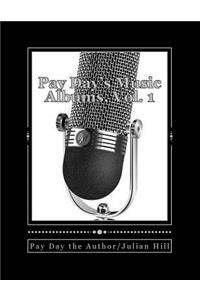 Pay Day's Music Albums, Vol. 1