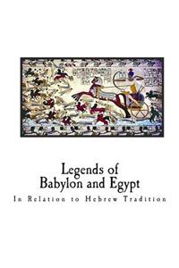 Legends of Babylon and Egypt