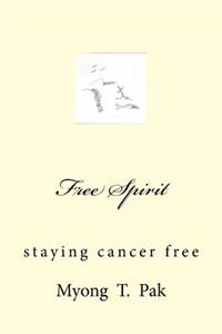 Free Spirit: Staying Cancer Free