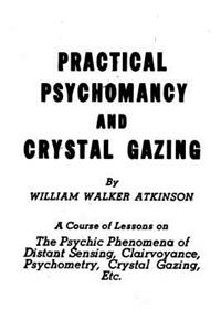 Practical Psychomancy and Crystal Gazing