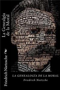 La Genealgía de la Moral (Spanish Edition)