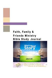Faith, Family and Friends Ministry Bible Study Journal