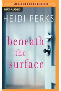 Beneath the Surface