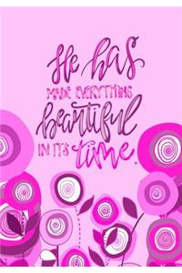 He Has Made Everything Beautiful In Its Time; Christian Journal