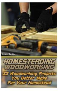 Homesteading Woodworking