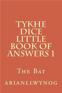 Tykhe Dice Little Book of Answers 1