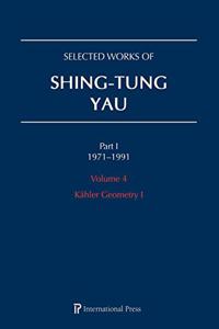 Selected Works of Shing-Tung Yau 1971-1991: Volume 4