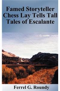 Famed Storyteller Chess Lay Tells Tall Tales of Escalante
