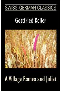 Village Romeo and Juliet (Swiss-German Classics)