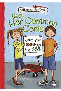 Uses Her Common Cents