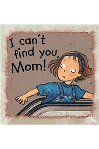 I Can't Find You, Mom!