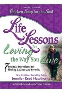 Life Lessons for Loving the Way You Live