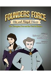 Founders Force John and Abigail Adams: The Champion Duo and the Trial in Boston