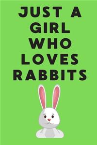 Just A Girl Who Loves Rabbits