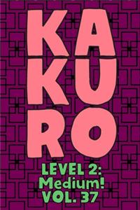 Kakuro Level 2: Medium! Vol. 37: Play Kakuro 14x14 Grid Medium Level Number Based Crossword Puzzle Popular Travel Vacation Games Japanese Mathematical Logic Similar