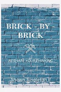 Brick - by - Brick