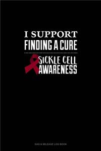 I Support Finding A Cure - Sickle Cell Awareness