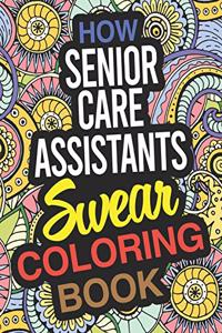 How Senior Care Assistants Swear Coloring Book