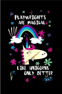 Playwrights are magical like unicorns only better