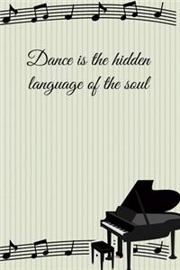 Dance Is The Hidden Language of The Soul